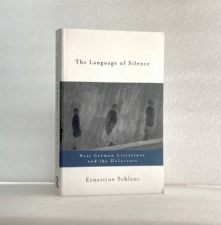 Image for The Language of Silence: West German Literature and the Holocaust The Language of Silence: West German Literature and the Holocaust