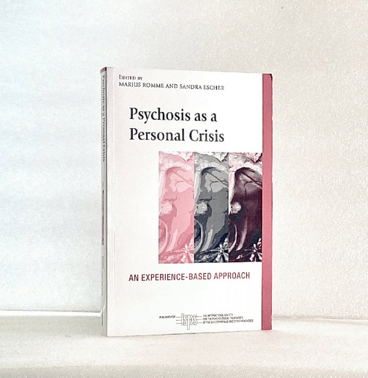 Image for Psychosis as a Personal Crisis: An Experience-Based Approach (The International Society for Psychological and Social Approaches to Psychosis Book Series) Psychosis as a Personal Crisis: An Experience-Based Approach (The International Society for Psychological and Social Approaches to Psychosis Book Series)