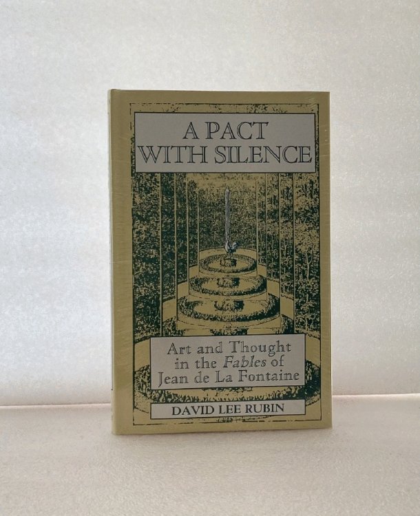 Image for A Pact With Silence: Art and Thought in the Fables of Jean De LA Fontaine A Pact With Silence: Art and Thought in the Fables of Jean De LA Fontaine