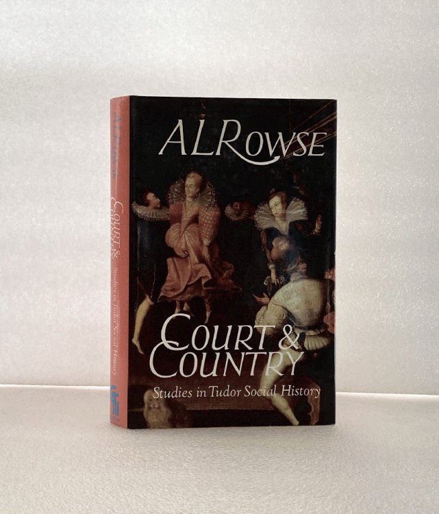Image for Court and Country: Studies in Tudor Social History Court and Country: Studies in Tudor Social History