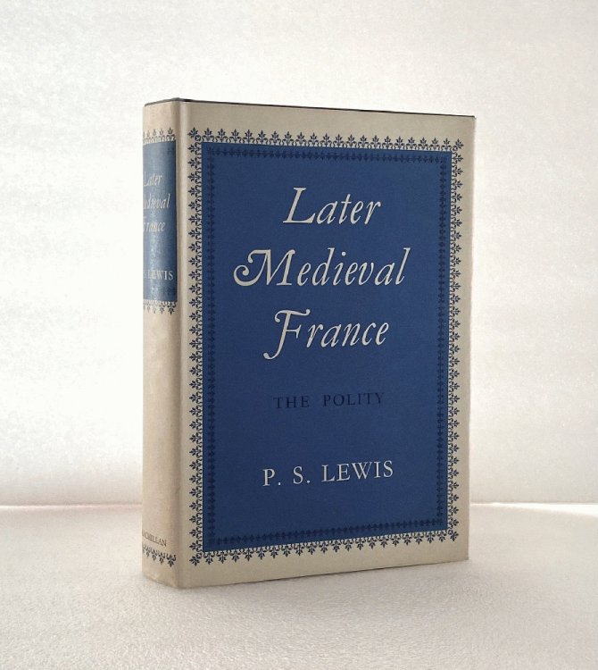 Image for Later Medieval France-the Polity Later Medieval France-the Polity