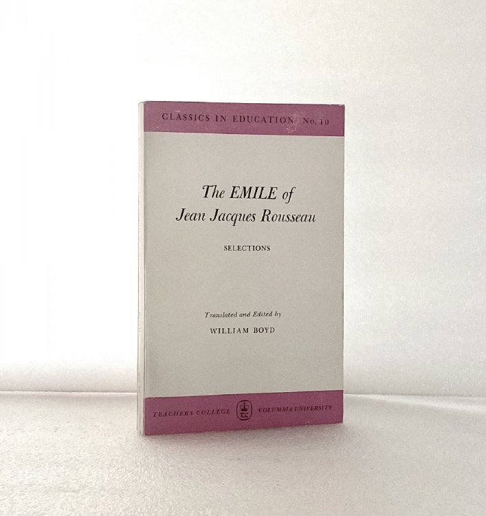 Image for The Emile of Jean Jacques Rousseau The Emile of Jean Jacques Rousseau
