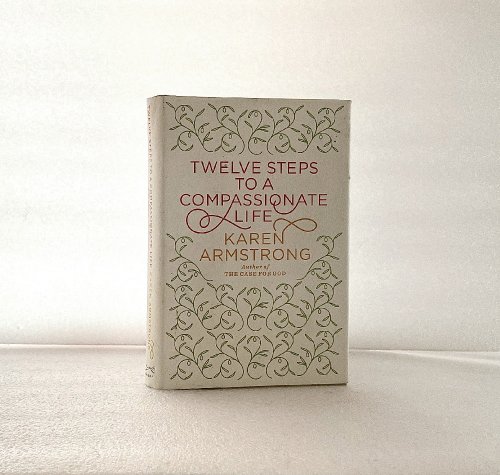 Image for Twelve Steps to a Compassionate Life Twelve Steps to a Compassionate Life