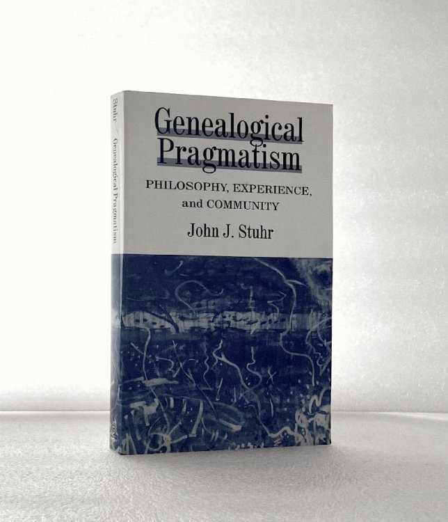 Image for Genealogical Pragmatism: Philosophy, Experience, and Community Genealogical Pragmatism: Philosophy, Experience, and Community