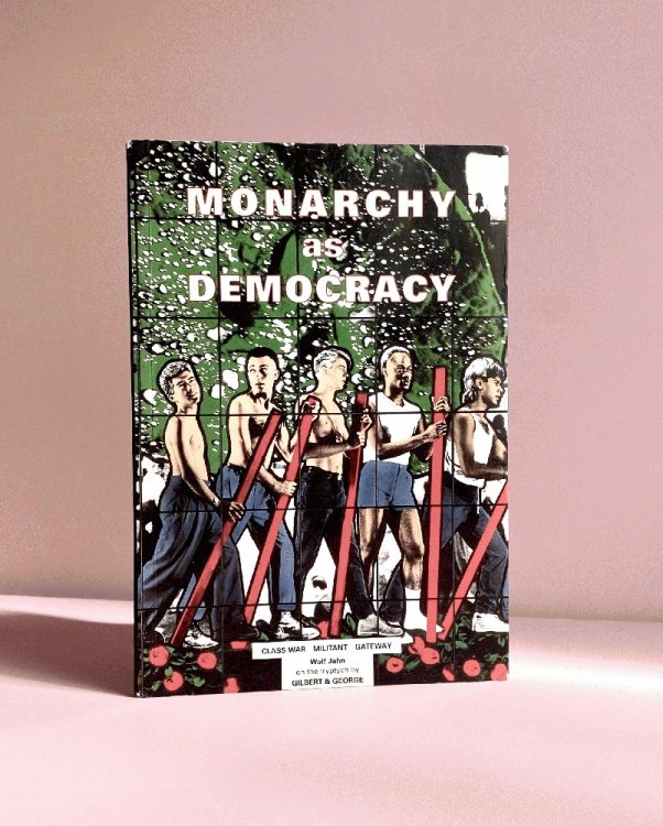 Image for Gilbert & George: Monarchy As Democracy Gilbert & George: Monarchy As Democracy