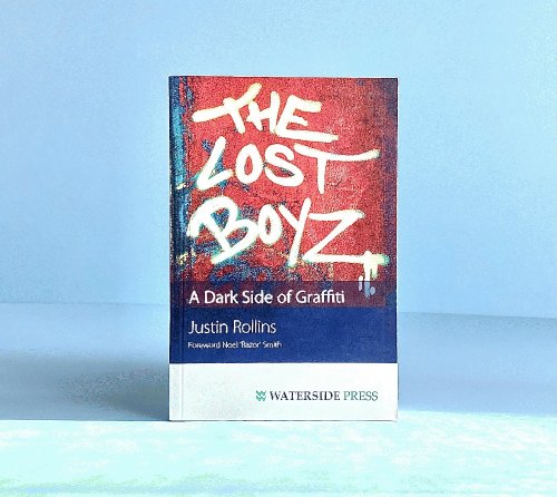 Image for The Lost Boyz: A Dark Side of Graffiti The Lost Boyz: A Dark Side of Graffiti