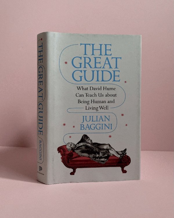 The Great Guide: What David Hume Can Teach Us about Being Human and Living Well