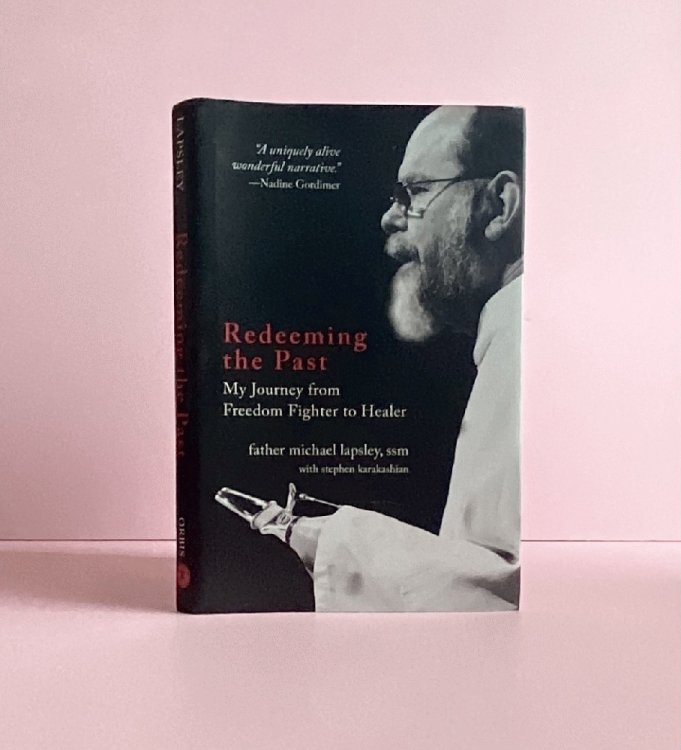 Image for Redeeming the Past: My Journey From Freedom Fighter to Healer Redeeming the Past: My Journey From Freedom Fighter to Healer