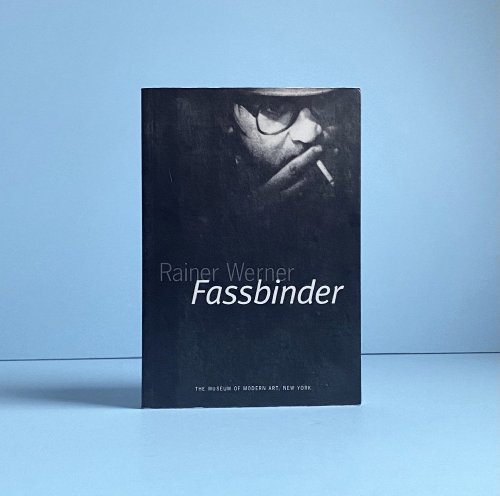 Image for Rainer Werner Fassbinder Lorenz, Juliane and Kardish, Laurence Rainer Werner Fassbinder Lorenz, Juliane and Kardish, Laurence
