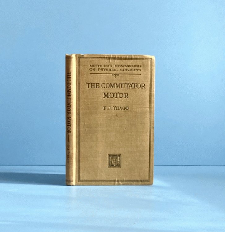 Image for The Commutator Motor, (Methuen's monographs on physical subjects) The Commutator Motor, (Methuen's monographs on physical subjects)