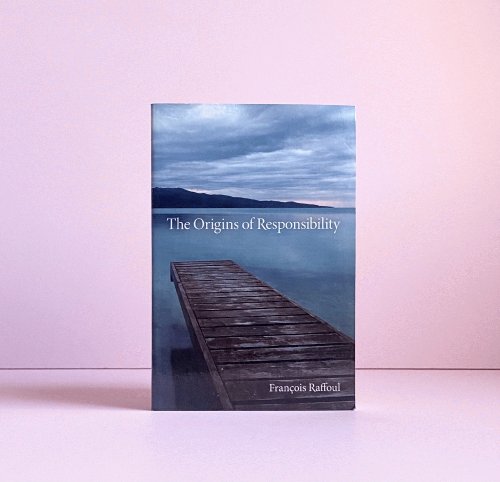 Image for The Origins of Responsibility (Studies in Continental Thought) The Origins of Responsibility (Studies in Continental Thought)