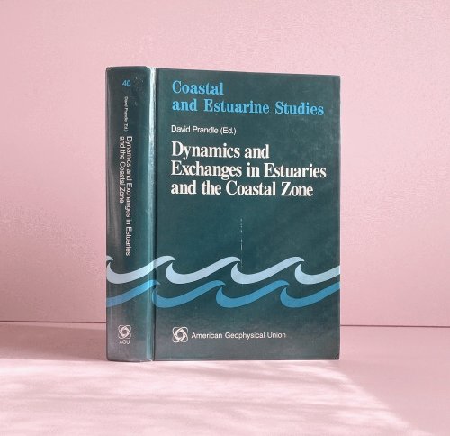 Image for Dynamics and Exchanges in Estuaries and the Coastal Zone (Coastal and Estuarine Studies) Dynamics and Exchanges in Estuaries and the Coastal Zone (Coastal and Estuarine Studies)