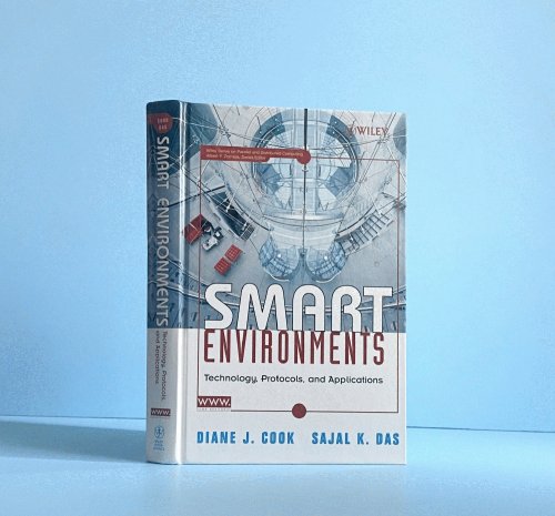 Image for Smart Environments: Technology, Protocols and Applications Smart Environments: Technology, Protocols and Applications