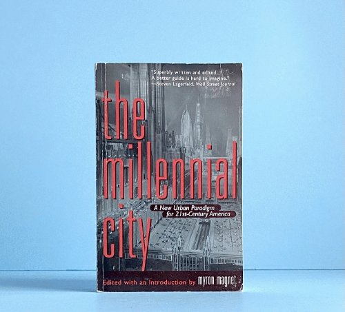 Image for The Millennial City: A New Urban Paradigm for 21st-Century America The Millennial City: A New Urban Paradigm for 21st-Century America