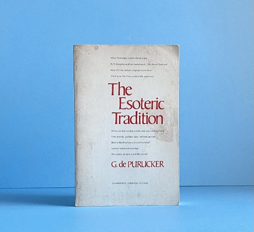 The Esoteric Tradition: Volume 1