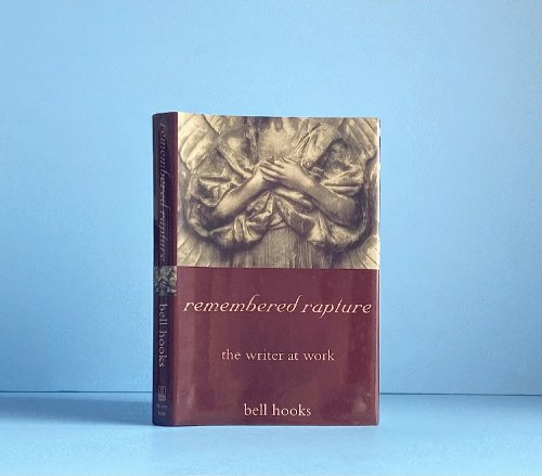 Image for Remembered Rapture: the Writer at Work Remembered Rapture: the Writer at Work