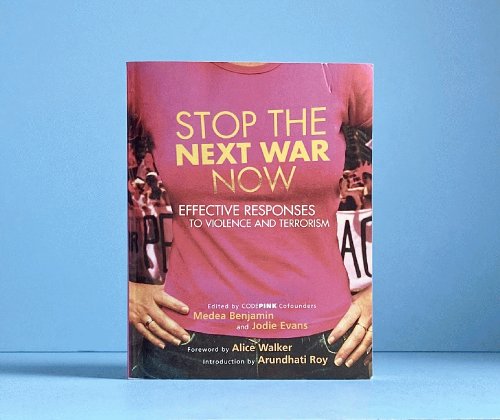 Image for Stop the Next War Now: Effective Responses to Violence and Terrorism Stop the Next War Now: Effective Responses to Violence and Terrorism