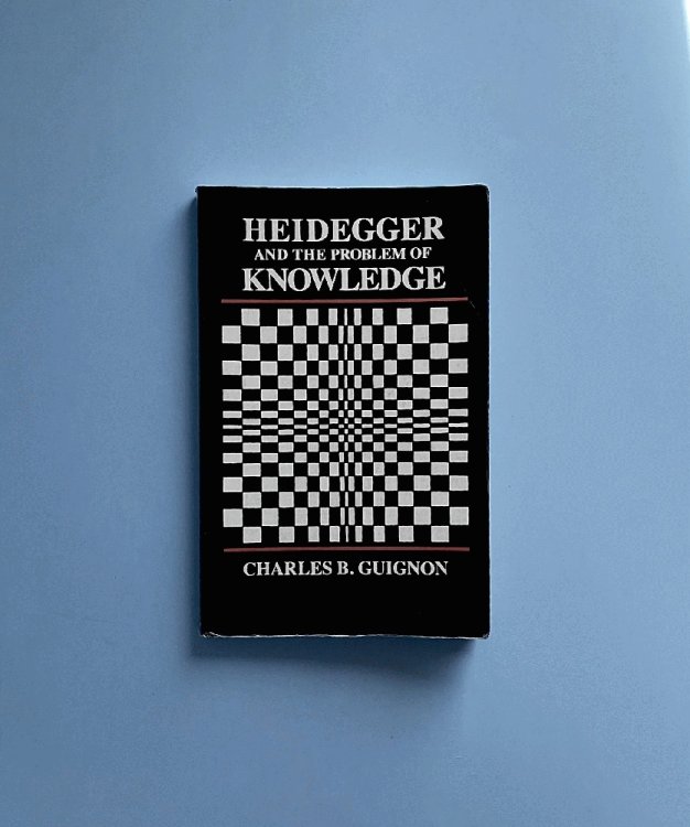 Image for Heidegger and the Problem of Knowledge Heidegger and the Problem of Knowledge