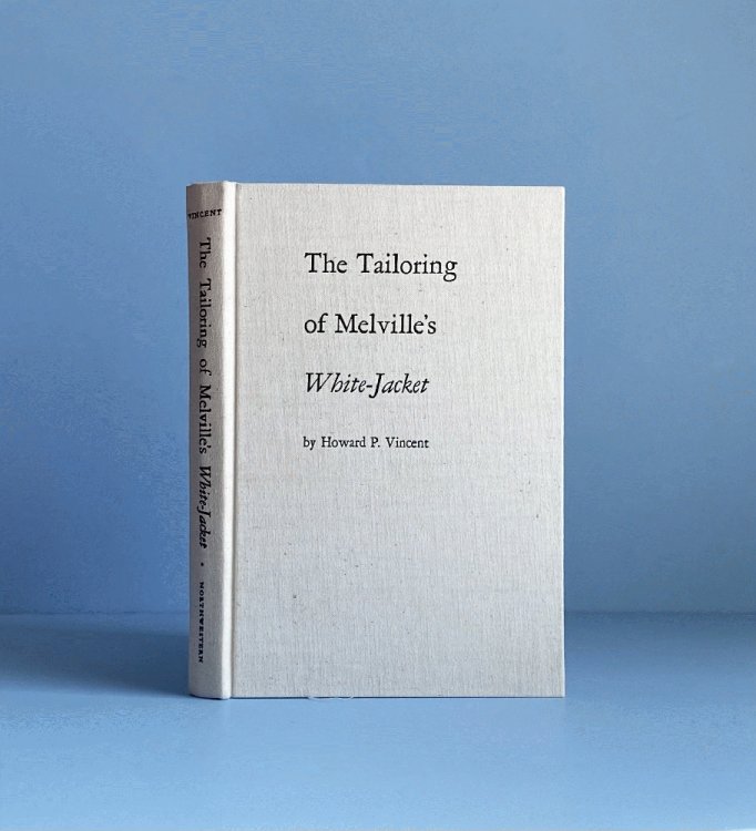 Image for The Tailoring of Melville's White-Jacket, The Tailoring of Melville's White-Jacket,