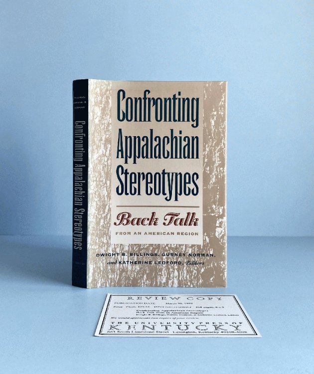 Image for Confronting Appalachian Stereotypes: Back Talk from an American Region Confronting Appalachian Stereotypes: Back Talk from an American Region