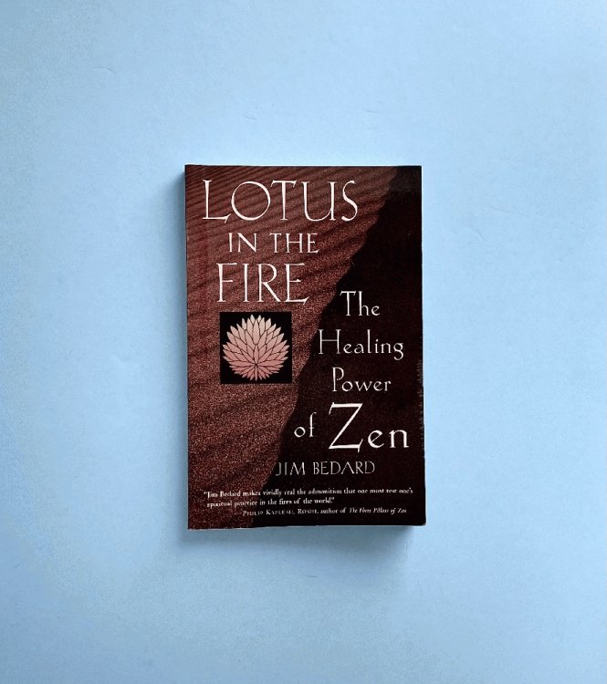 Image for Lotus in the Fire: The Healing Power of Zen Lotus in the Fire: The Healing Power of Zen