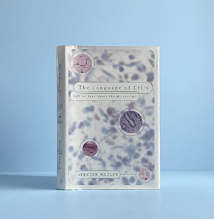 Image for The Language of Cells: Life as Seen Under the Microscope The Language of Cells: Life as Seen Under the Microscope