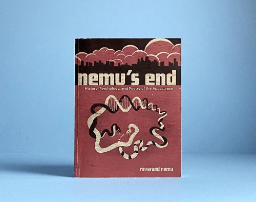 Image for Nemu's End: History, Psychology, and Poetry of the Apocalypse Nemu's End: History, Psychology, and Poetry of the Apocalypse