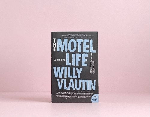 Image for The Motel Life: A Novel The Motel Life: A Novel