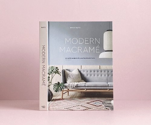 Image for Modern Macrame: 33 Stylish Projects for Your Handmade Home Modern Macrame: 33 Stylish Projects for Your Handmade Home