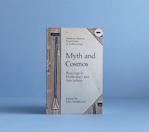 Image for Myth and Cosmos: Readings in Mythology and Symbolism Myth and Cosmos: Readings in Mythology and Symbolism