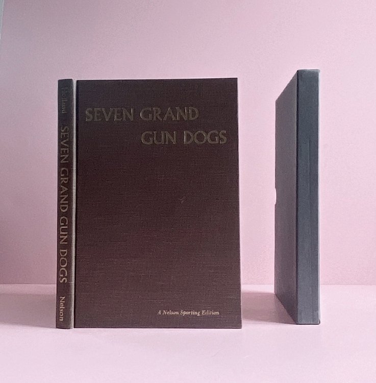 Seven Grand Gun Dogs (A Nelson sporting edition)