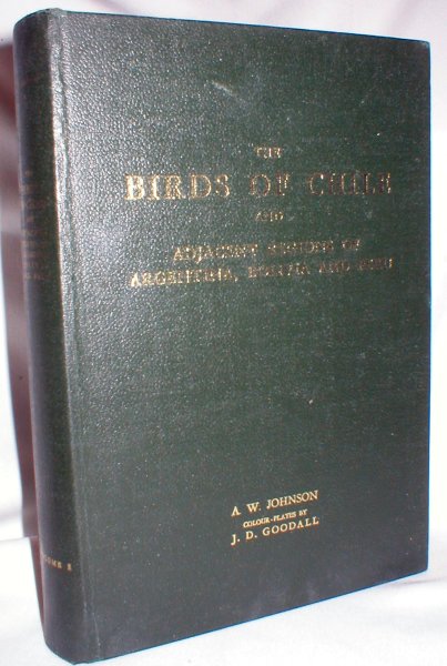 The Birds of Chile and Adjacent Regions of Argentina, Bolivia, and Peru (Volume I only)