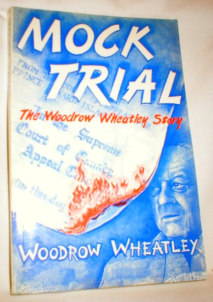 Mock Trial; The Woodrow Wheatley Story
