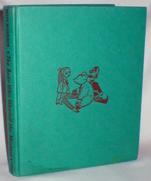 The Bear Who Wanted the Mostest and Other Stories