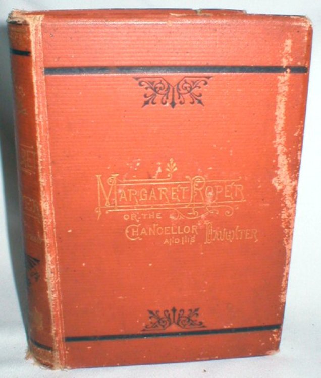 Margaret Roper; Or, the Chancellor and His Daughter