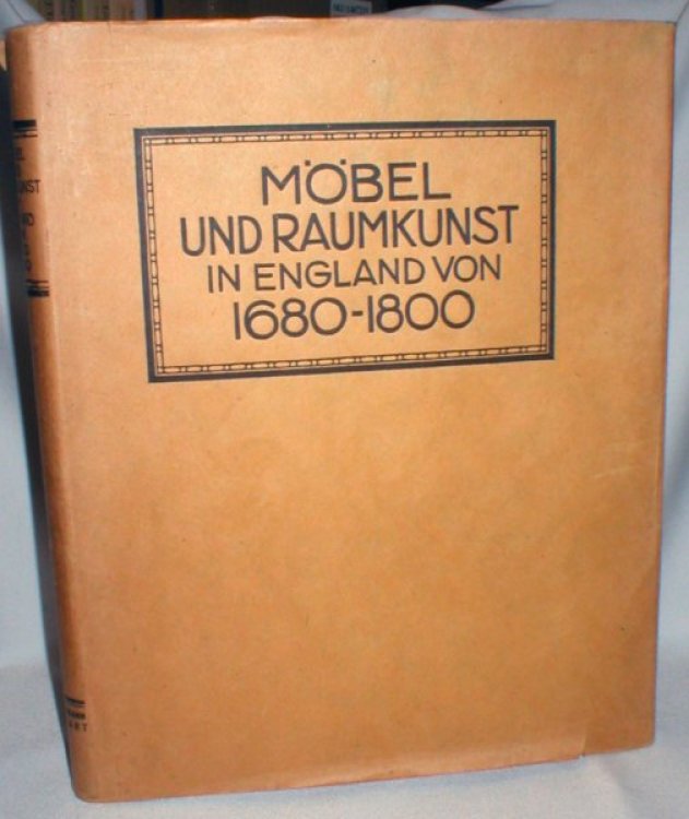 Mobel Und Raumkunst in England 1680-1800