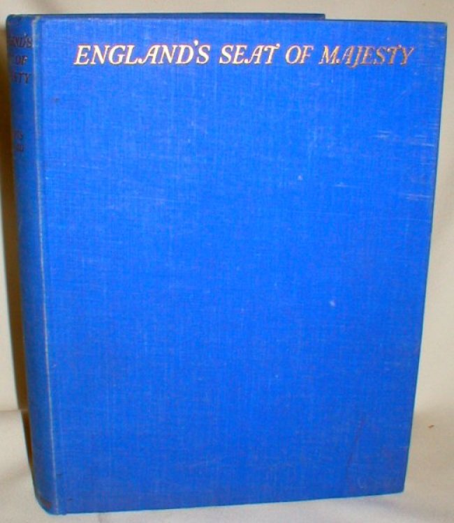 England's Seat of Majesty; An Account of the Coronation Ceremonies, of George VI's Life, His Homes and Palaces