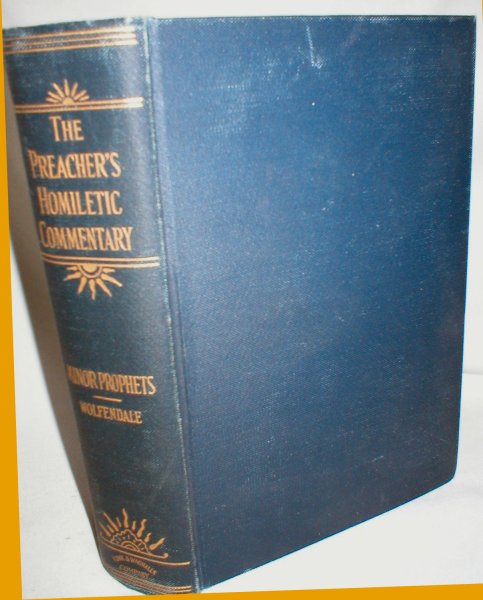 A Homiletic Commentary on the Minor Prophets