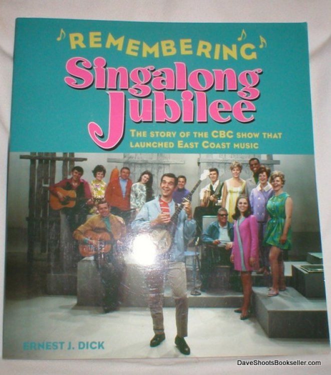 Remembering Singalong Jubilee; The Story of the CBC Show That Launched East Coast Music