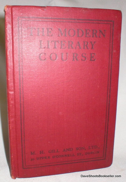 The Modern Literary Course; A Selection of Prose and Verse .Suitable for Primary and Secondary Schools