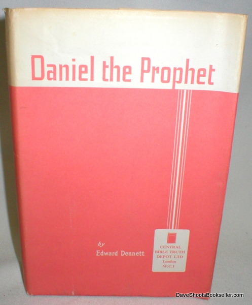 Daniel the Prophet: And The Times of the Gentiles