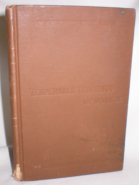 Temperance Teachings of Science, Adapted to the Use of Teachers and Pupils in the Public Schools