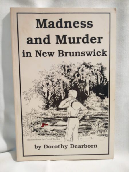 Madness and Murder in New Brunswick