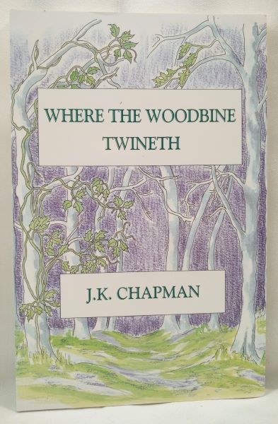 Where the Woodbine Twineth - A New River Boy Book