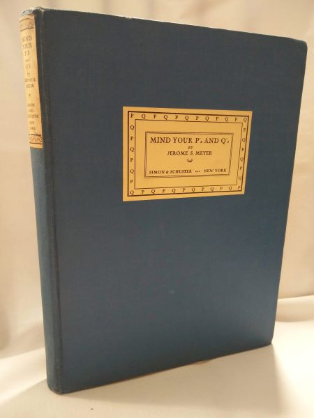 Mind Your P's and Q's - A useful and entertaining book which puts graphology entirely in the hands of the layman and enables him to analyze any handwriting whatsoeverwithout study or knowledge of the subject