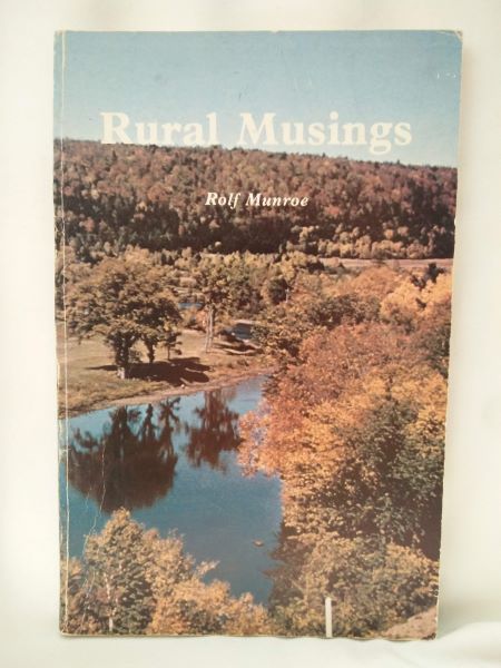Selected Collection of Rural Musings by Rolf Munroe