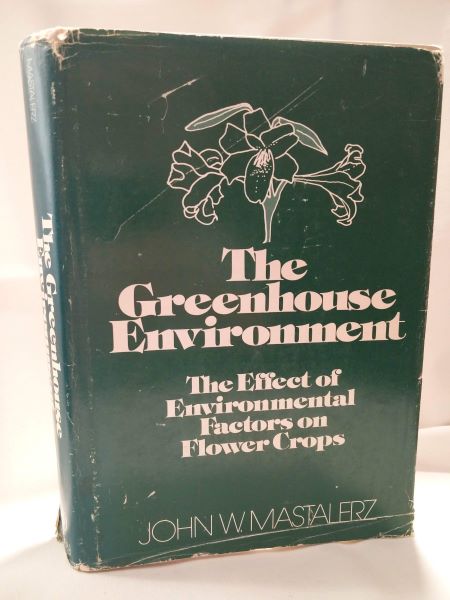 The Greenhouse Environment - The Effect of Environmental Factors on the Growth and Development of Flower Crops