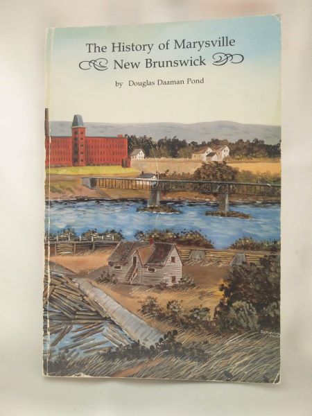The History of Marysville, New Brunswick