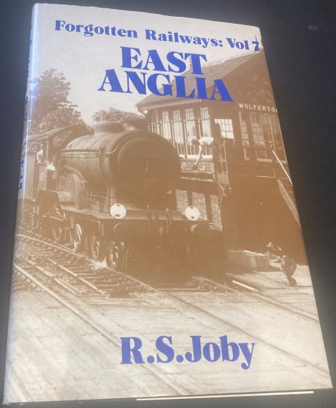 Forgotten Railways : Volume 7 - East Anglia