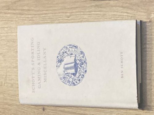 Schott's Sporting Gaming and Idling Miscellany